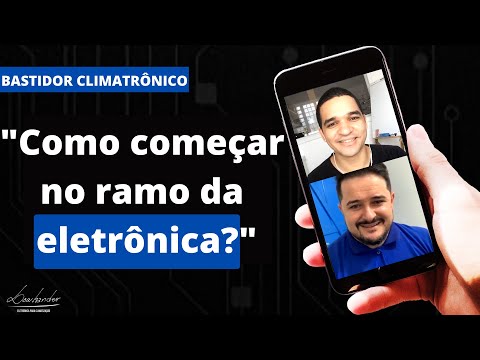Vídeo: Como começar no ramo da eletrônica? 8 passos práticos