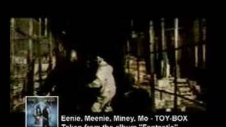 Toybox - Eenie, Meenie, Miney, Mo