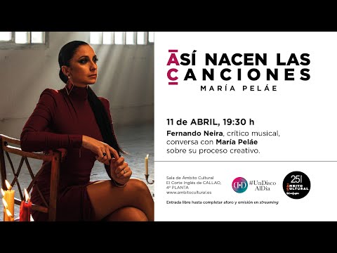 Ciclo Así nacen las canciones l Encuentro con María Peláe