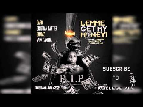 Capo x Cristian Cartier x Granz x Wizz Dakota - Lemme Get My Money