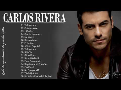 Carlos Rivera Grandes Exitos 2022 - Sus Mejores Éxitos De Carlos Rivera