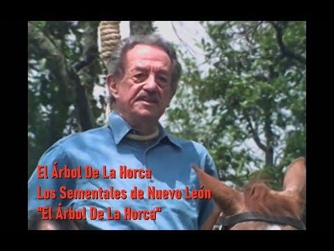 El Arbol de la Horca - Los Sementales de Nuevo León (...de Pelicula)
