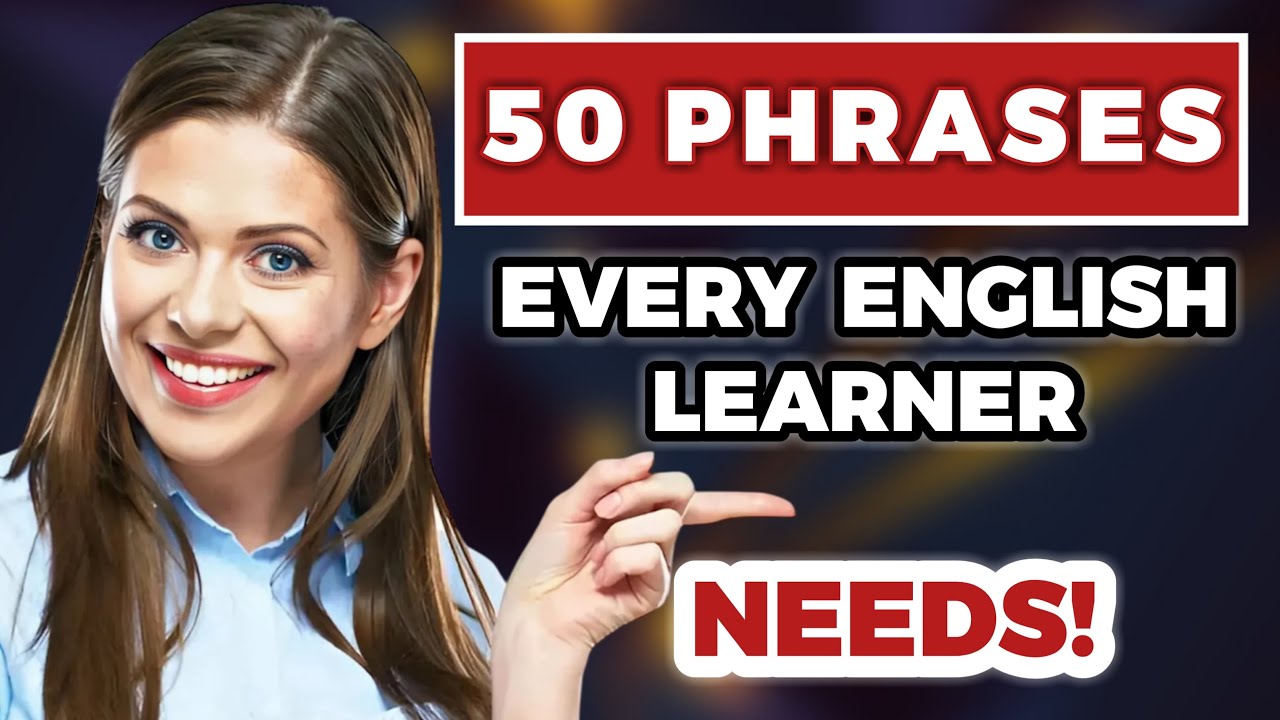 50 Most Common English Phrases Everyone Should Know in 14 Minutes