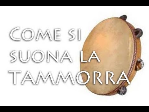 Come si suona la Tammorra in Campania:::by Tonino o' Stocco
