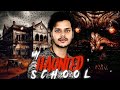 My Real Haunted School Experience Real Horror Story In Hindi