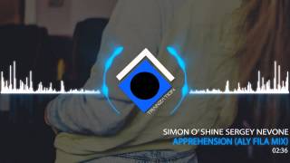 Simon O Shine Sergey Nevone - Apprehension (Aly & Fila Mix)