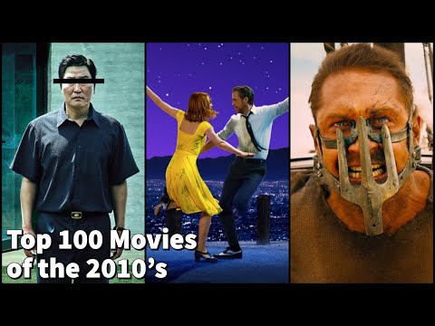 TOP 100 MOVIES OF THE 2010'S | Decade in Review