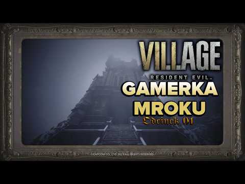 Zagrajmy w Resident Evil Village odcinek 01