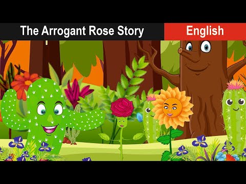 The Arrogant Rose Story - Bedtime Stories for Kids in English - Fairy Tales