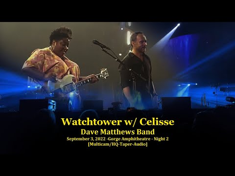 "All Along The Watchtower" w/ Celisse - Dave Matthews Band - 9/3/2022 -[Multicam/HQ-Audio]- Gorge N2