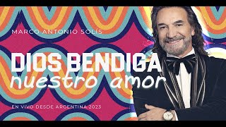 Marco Antonio Solís - Dios bendiga nuestro amor | Lyric video, En vivo desde Argentina 2023