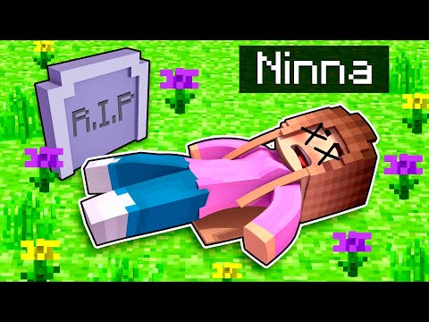 NINNA IS DEAD... MINECRAFT