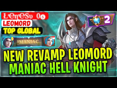 NEW REVAMP LEOMORD, MANIAC Supreme Hell Knight [ Top Global Leomord ] ŁҽɳҽSυ̶_0❻ - Mobile Legends