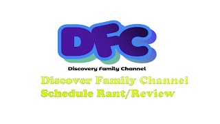 Discovery Family Channel Schedule Rant/Review