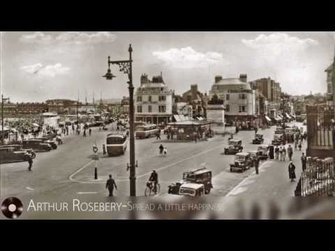 Arthur Rosebery - Spread a Little Happiness [+lyrics]