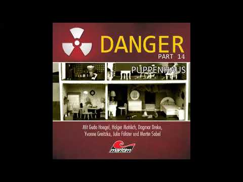 Danger - Part 14: Puppenhaus (Komplettes Hörspiel)