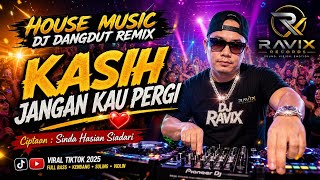 Download lagu 🔥 DJ HOUSE REMIX FULL BASS TERBARU 2026! KASIH JANGAN KAU PERGI 💔 VIRAL TIKTOK DJ RAVIX REMIX 🔥 mp3