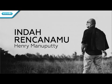 Indah RencanaMu - Henry Manuputty (Official lyric video)