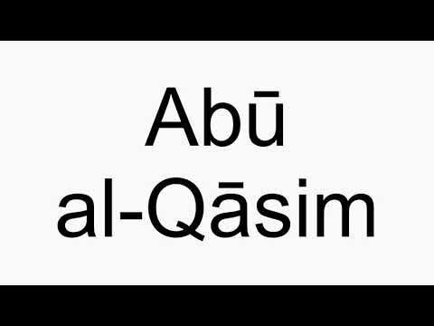 How to pronounce Abū al-Qāsim
