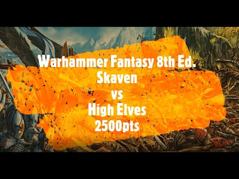 Warhammer Fantasy 8th Ed. 2500pts Skaven vs High Elves