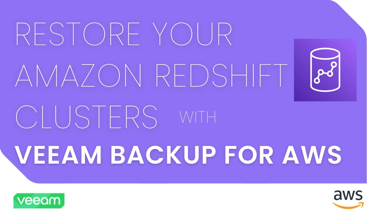 How to Restore Amazon Redshift Clusters with Veeam Backup for AWS