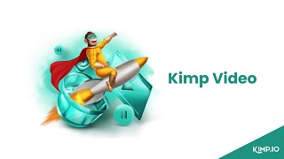 Kimp - Video - 2