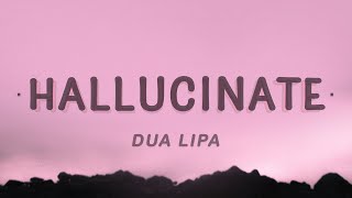 Dua Lipa - Hallucinate (Lyrics) Dua Lipa - Hallucinate (Lyrics)