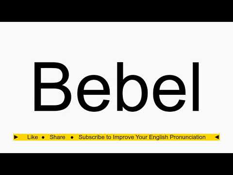How to pronounce Bebel