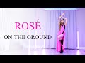 ROSÉ - 'On The Ground' Dance Cover | Ellen and Brian