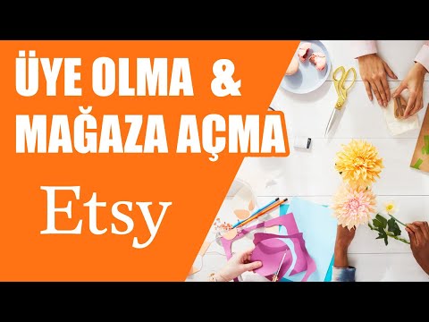 , title : 'ETSY Hesap, Mağaza Açma Nasıl Dükkan Açılır Satış Yapmak'