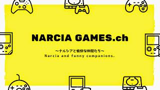 NARCIA GAMES.ch-ナルシアと愉快な仲間たち- のライブ配信