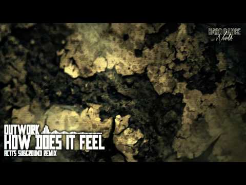 Outwork - How Does It Feel (ACTI's Subground Remix) (HQ Rip)