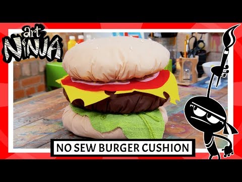Art Ninja | No Sew Burger Cushion | Art for Children