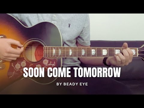 Soon Come Tomorrow - Beady Eye
