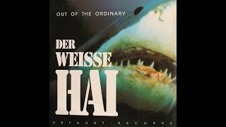 Out Of The Ordinary – Der Weisse Hai (H₂O Mix)