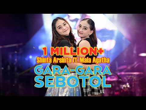 SHINTA ARSINTA FT. MALA AGATHA - GARA GARA SEBOTOL (OFFICIAL LIVE MUSIC COVER)