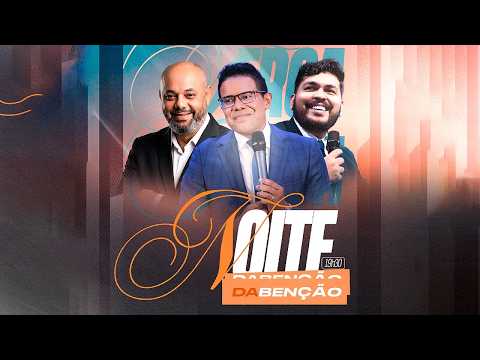 NOITE DA BENÇÃO -  NOSSA MISSÃO AD ALMENARA 28/07/2026