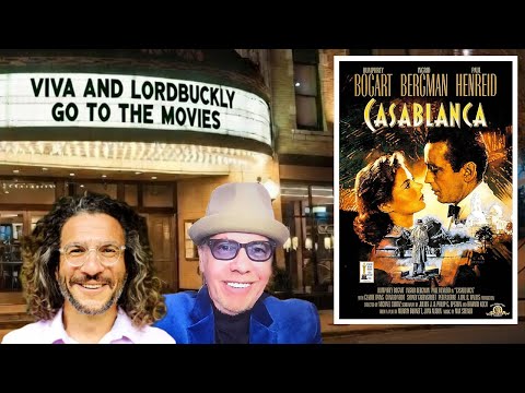 Ep. 1 - Viva and Lordbuckly Go To The Movies: Casablanca