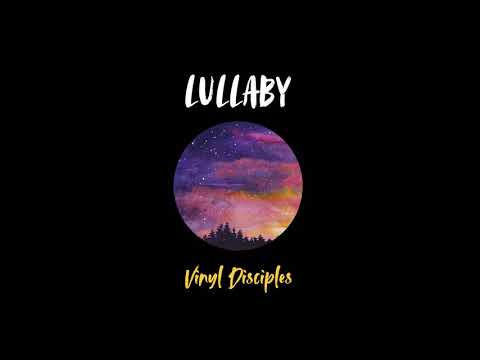 Vinyl Disciples - Lullaby (House Music)