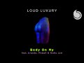 Loud Luxury Ft. brando, Pitbull, Nicky Jam - Body On My (Official Audio)