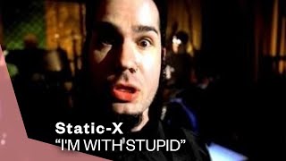 Static-X - I&#39;m With Stupid (Full Length Video)