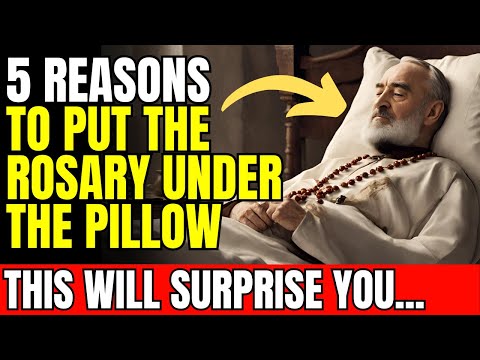 PADRE PIO REVEALS: 5 REASONS TO KEEP THE ROSARY UNDER THE PILLOW