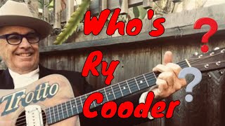 Slide Guitar's Greatest Master | The Glass Eyed Ry Cooder | A Session Musician Legend!