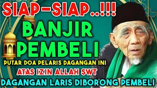 Download lagu PUTAR DOA PELARIS DAGANGAN INI ATAS IZIN ALLAH BANJIR PEMBELI DAGANGAN LARIS DIBORONG PEMBELI mp3