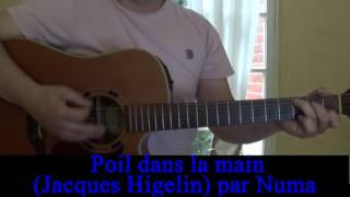 Hommage: Poil dans la main (Jacques Higelin) reprise en guitare voix