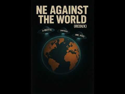 Natural Elements - "NE AGAINST THE WORLD" (REDUX)