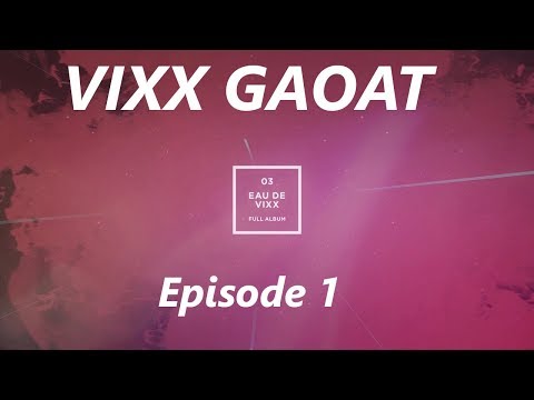 GAOAT VIXX 1: Eau de VIXX Full Album Reaction/Review