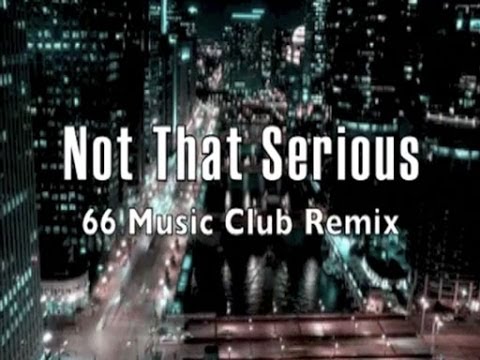 MEL JADE: Not That Serious - 66 Music Club Remix (Music Video)