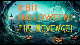8-bit Halloween: The Revenge - 10 More Spooktacular Classics