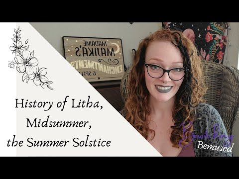 History of Litha, Midsummer, the Summer Solstice